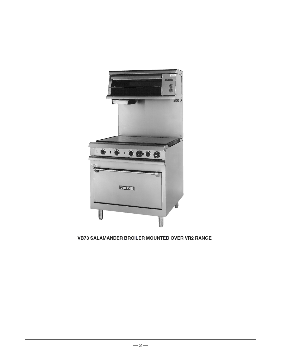 Vulcan-Hart ESB36, VB73R operation manual VB73 Salamander Broiler Mounted Over VR2 Range 