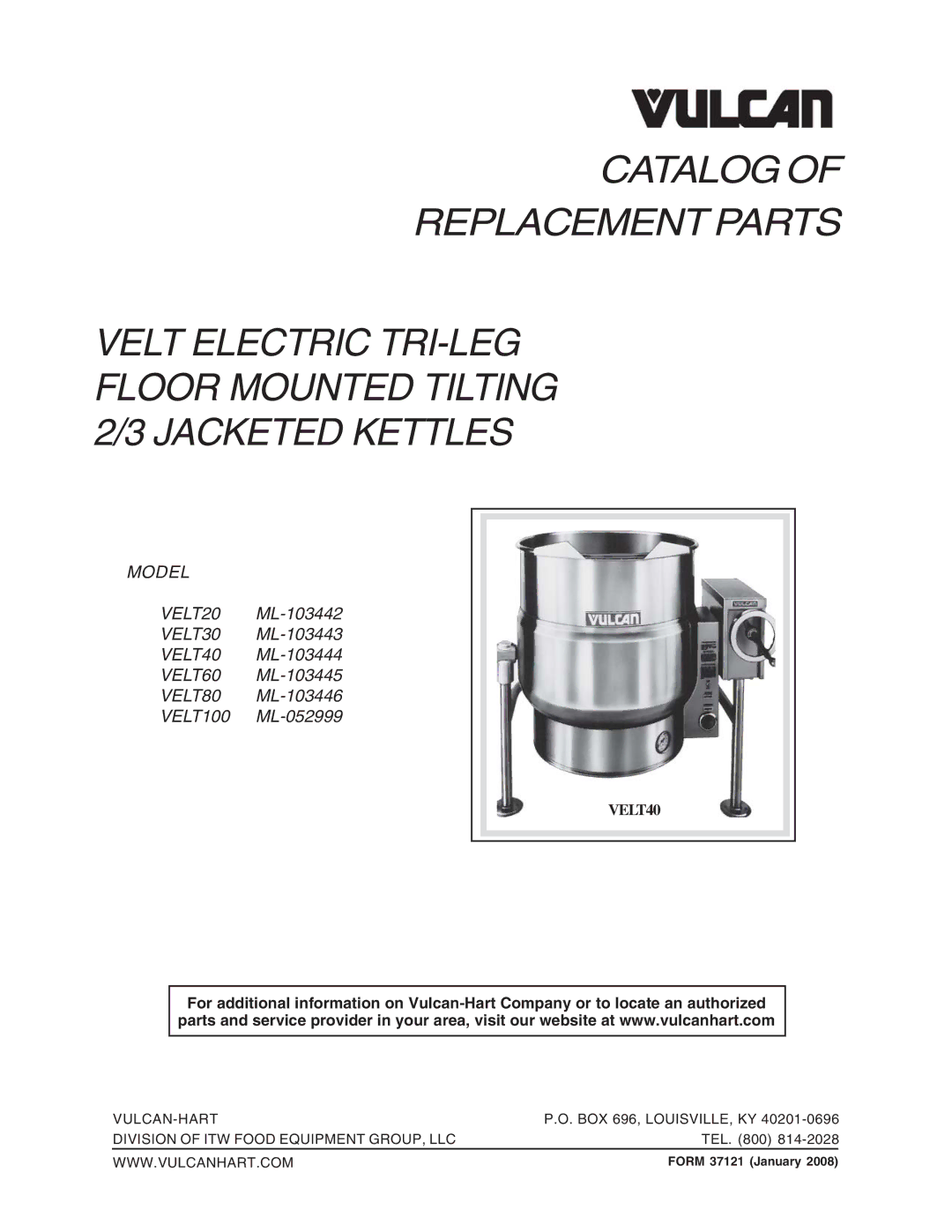 Vulcan-Hart VELT100, VELT60, VELT30, VELT40, VELT20, VELT80 manual Catalog Replacement Parts, Form 37121 January 