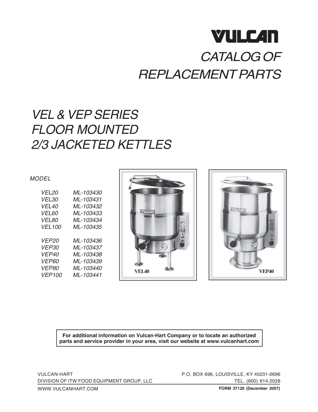 Vulcan-Hart VEP30, VEP40, VEP80, VEL60, VEL40, VEP100, VEL30, VEP60, VEL100, VEP20 manual Jacketed Kettles, Form 37120 December 