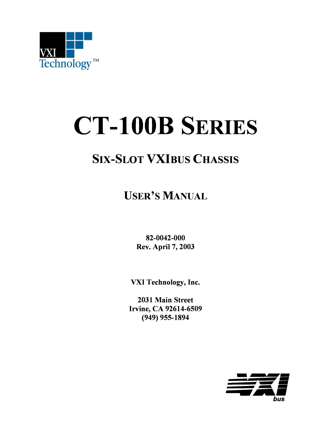 VXI Six-Slot VXIBus Chassis user manual 82-0042-000 Rev. April 7 VXI Technology, Inc 2031 Main Street, Irvine, CA 949 