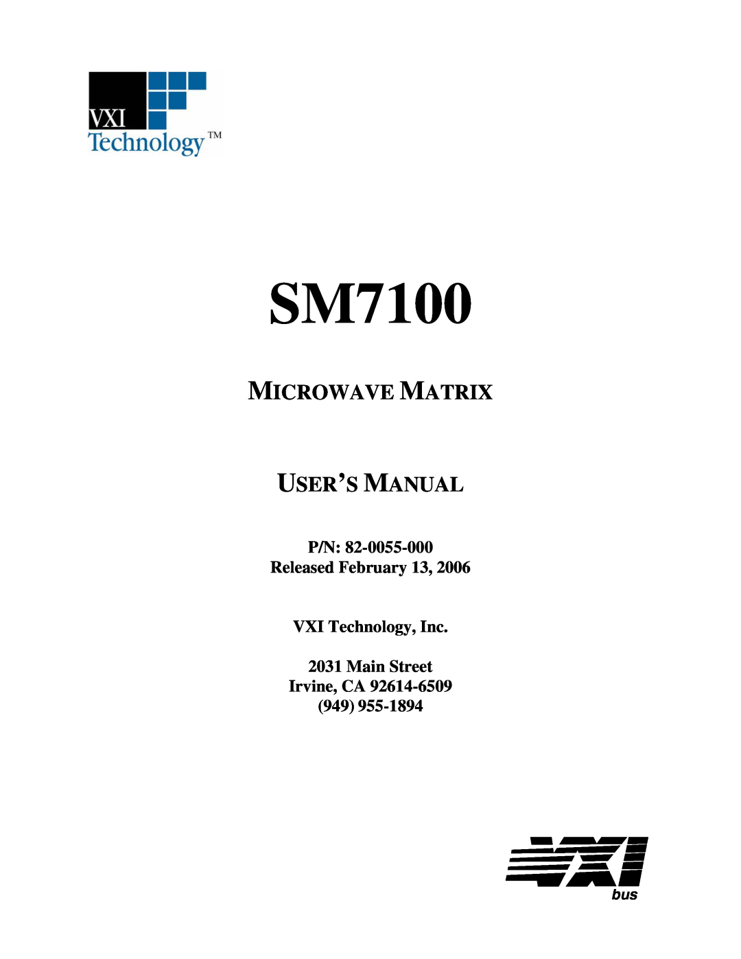 VXI SM7100, Microwave Matrix user manual P/N: Released February 13, VXI Technology, Inc, Main Street Irvine, CA 949 
