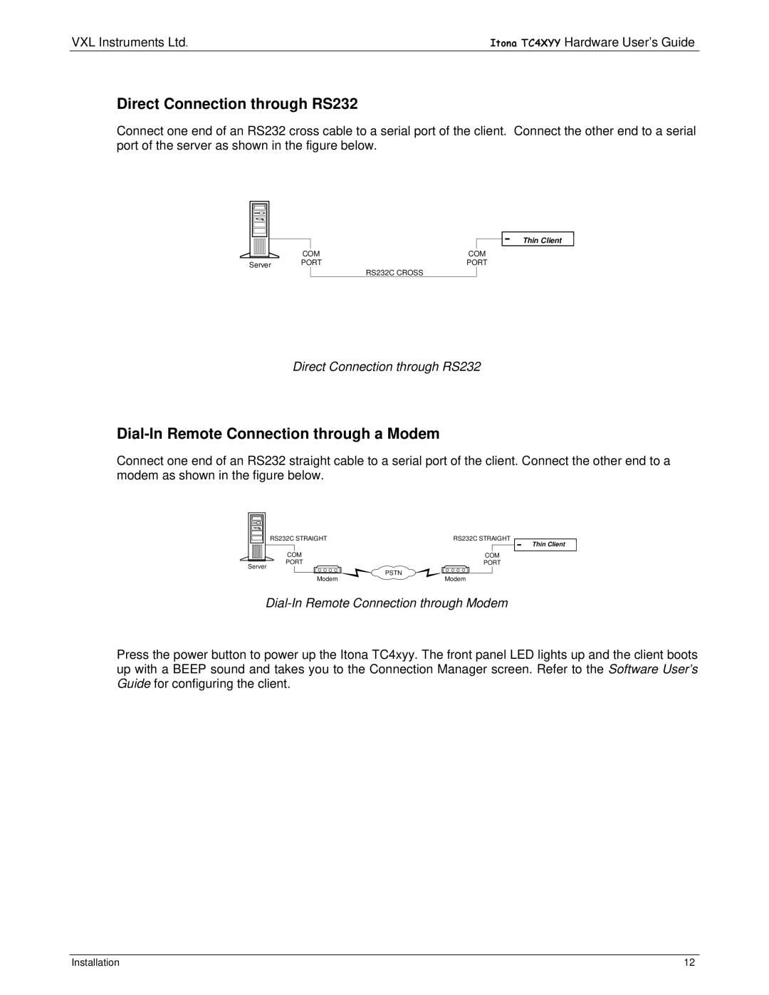 VXI TC4XYY manual Direct Connection through RS232, Dial-In Remote Connection through a Modem 