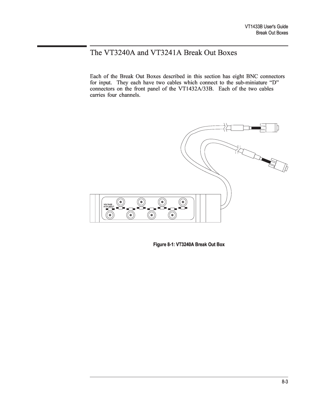 VXI VT1433B manual The VT3240A and VT3241A Break Out Boxes, 1:VT3240A Break Out Box, VOLTAGE 8 CH INPUT 