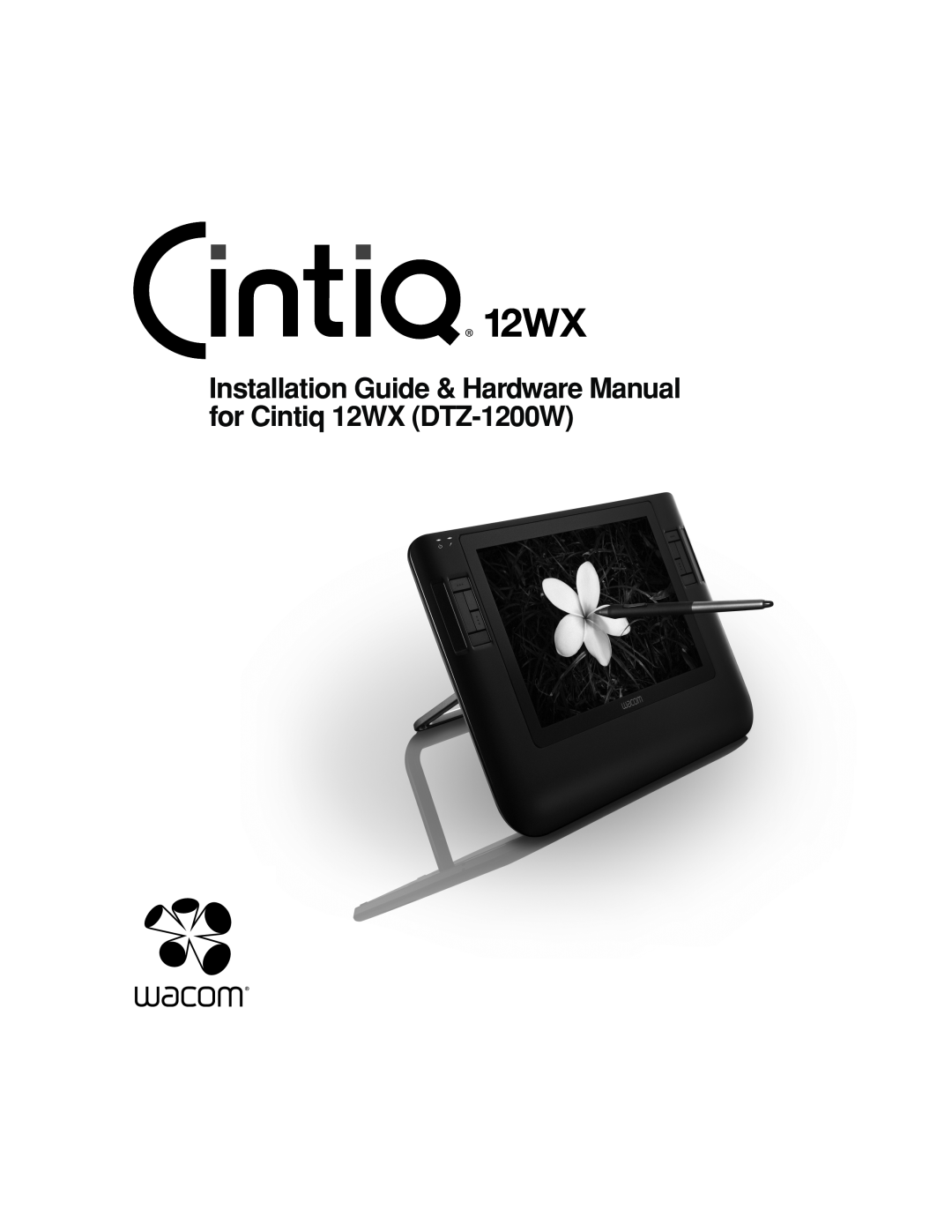 Wacom manual Installation Guide & Hardware Manual for Cintiq 12WX DTZ-1200W 