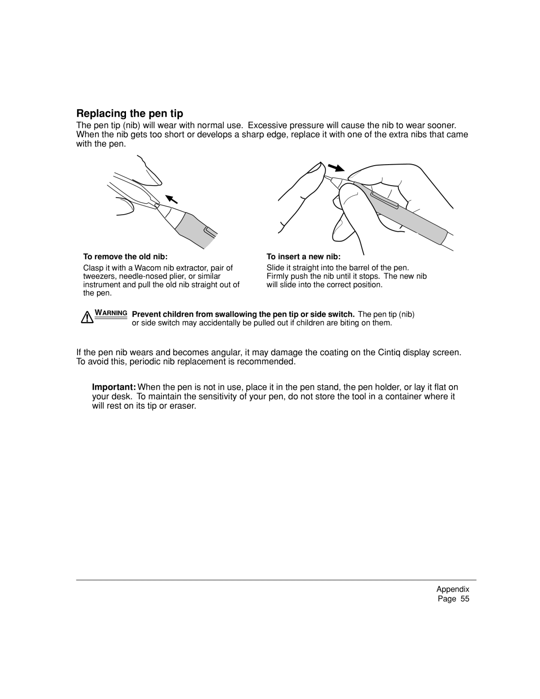 Wacom DTZ-2000W, 20WSX manual Replacing the pen tip, To remove the old nib, To insert a new nib 