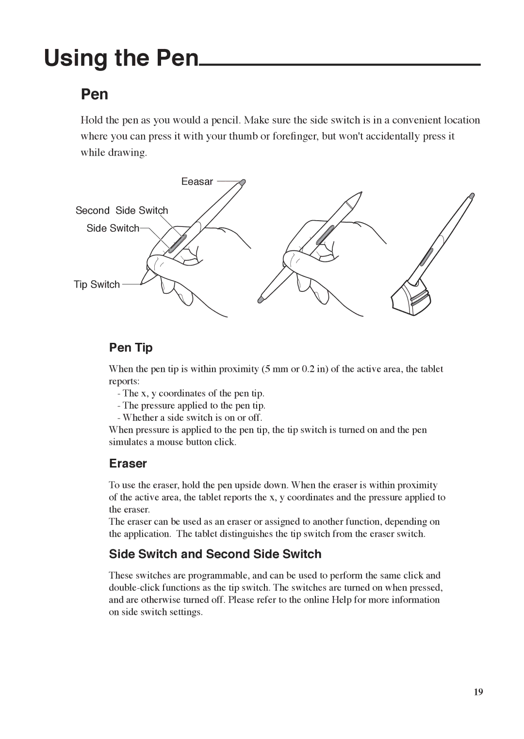 Wacom DTU-710 manual Using the Pen, Pen Tip, Eraser, Side Switch and Second Side Switch 