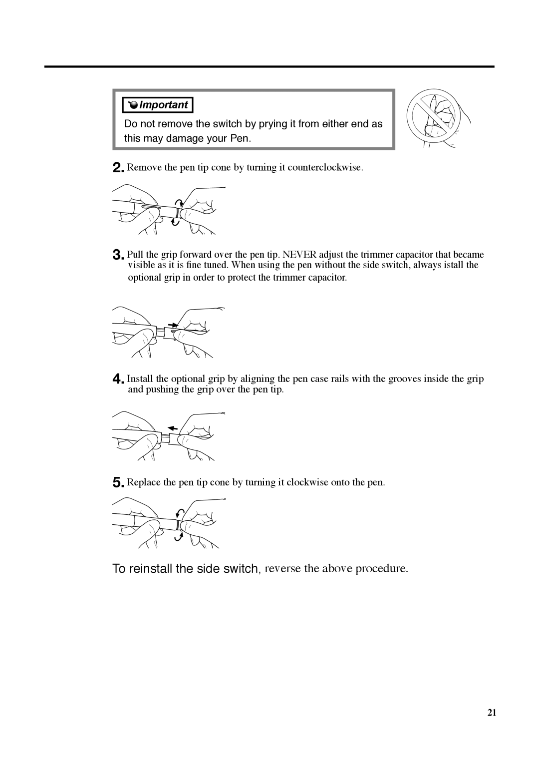 Wacom DTU-710 manual To reinstall the side switch, reverse the above procedure 