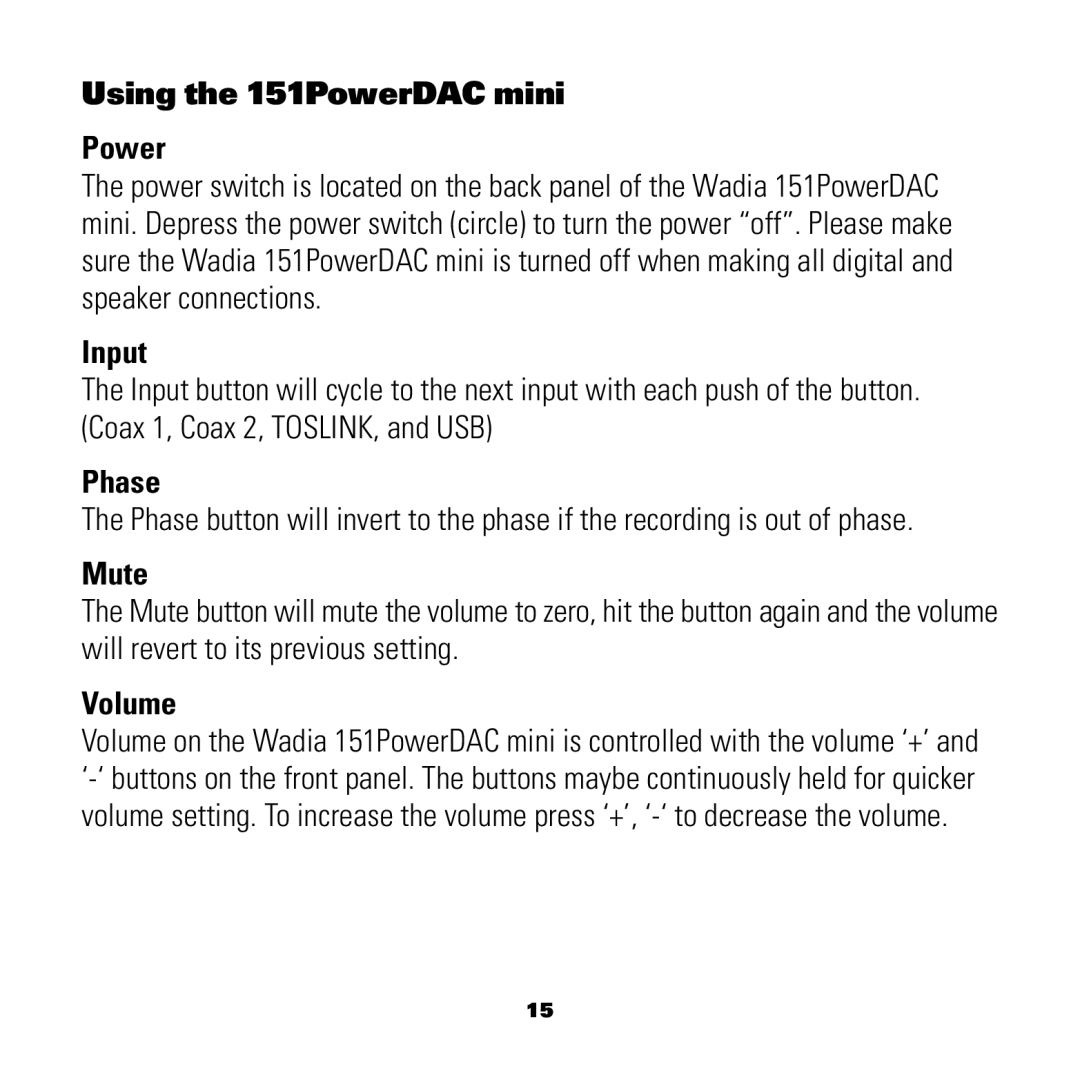 Wadia Digital manual Using the 151PowerDAC mini Power, Input, Phase, Mute, Volume 