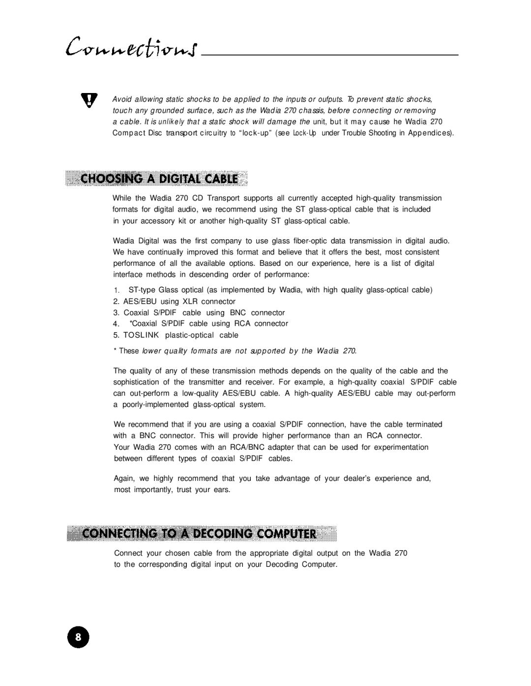 Wadia Digital 270 operation manual These lower quality formats are not supported by the Wadia 