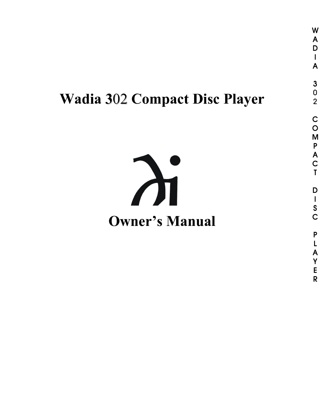 Wadia Digital owner manual Wadia 302 Compact Disc Player 