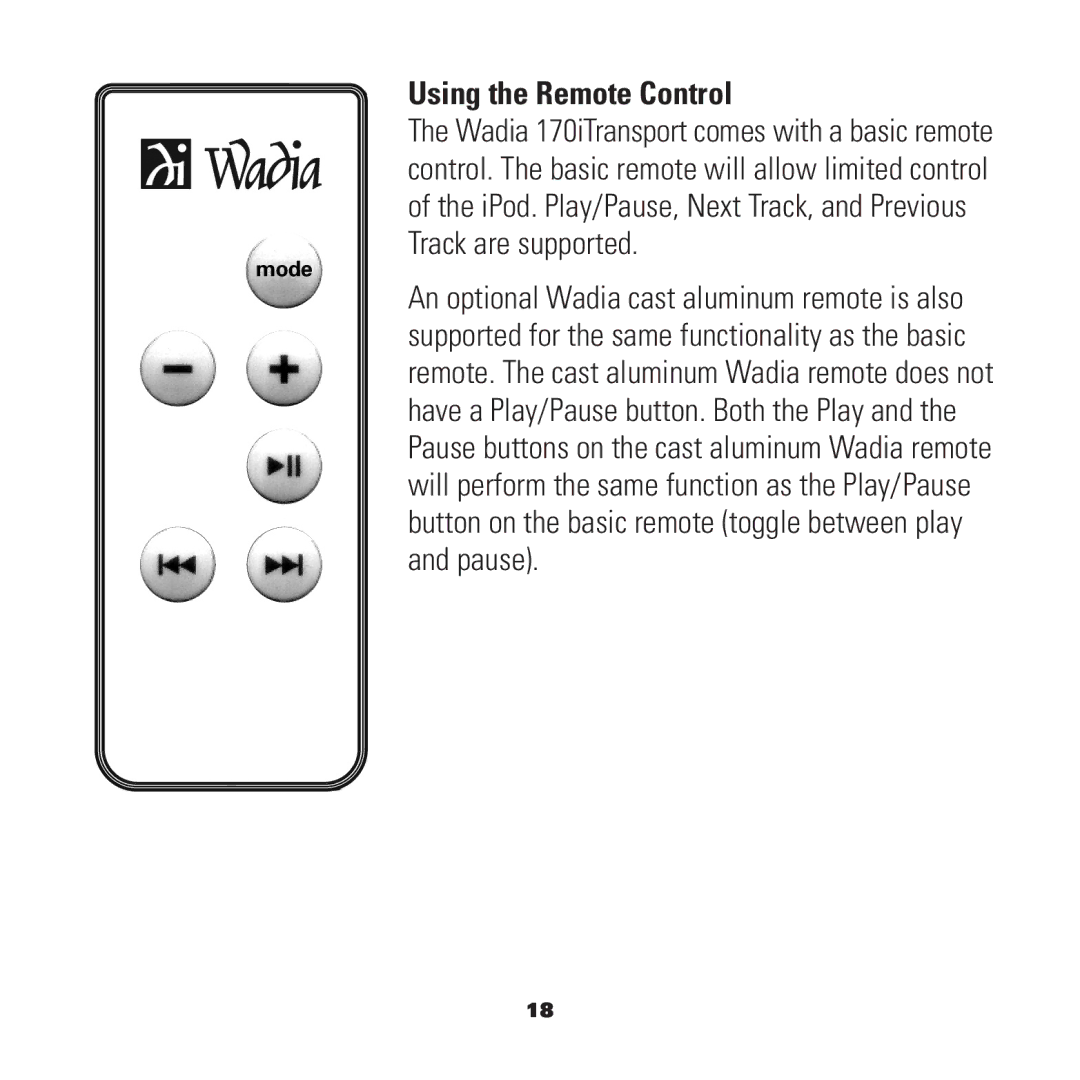 Wadia Digital 170, iTransport with Universal Dock for iPod manual Using the Remote Control 