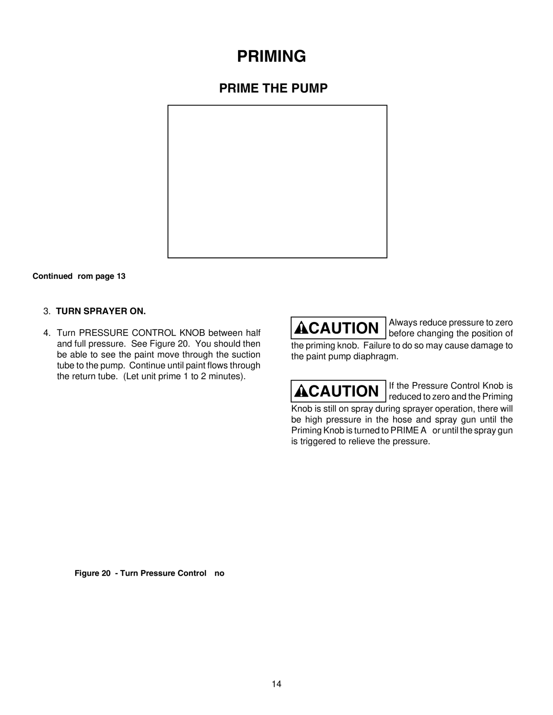 Wagner SprayTech 505 owner manual Turn Sprayer on 