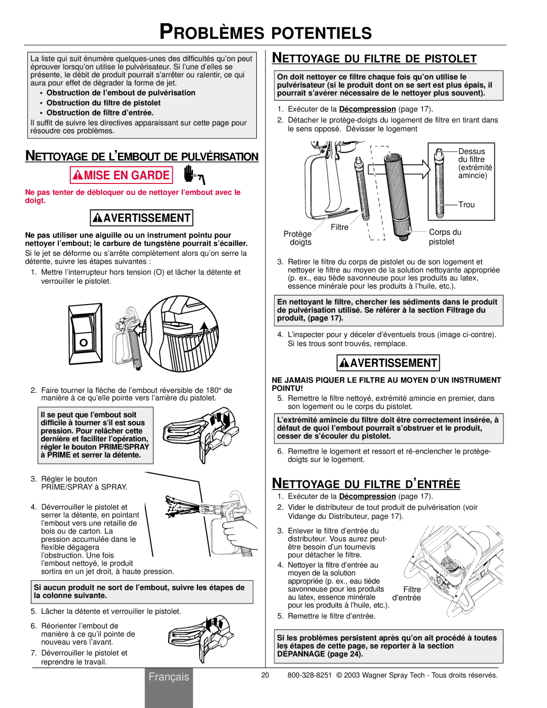 Wagner SprayTech HIGH PERFORMANCE AIRLESS SPRAYER owner manual Problè MES Potentiels, Nettoyage DU Filtre DE Pistolet 