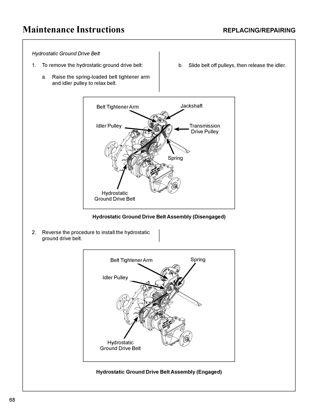 Walker MC19 manual Hydrostatic Ground Drive Belt Assembly Disengaged, Hydrostatic Ground Drive Belt Assembly Engaged 