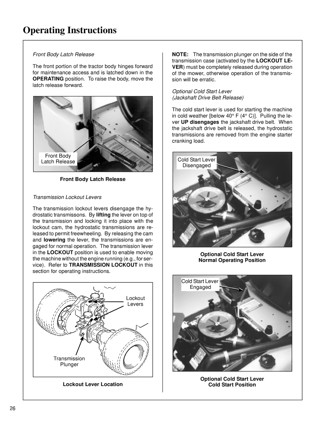 Walker MT Front Body Latch Release, Lockout Lever Location, Optional Cold Start Lever Jackshaft Drive Belt Release 