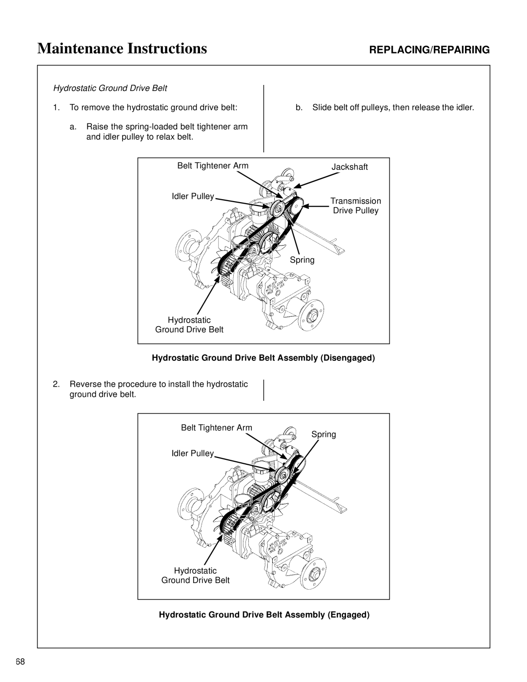 Walker MT owner manual Hydrostatic Ground Drive Belt Assembly Disengaged, Hydrostatic Ground Drive Belt Assembly Engaged 