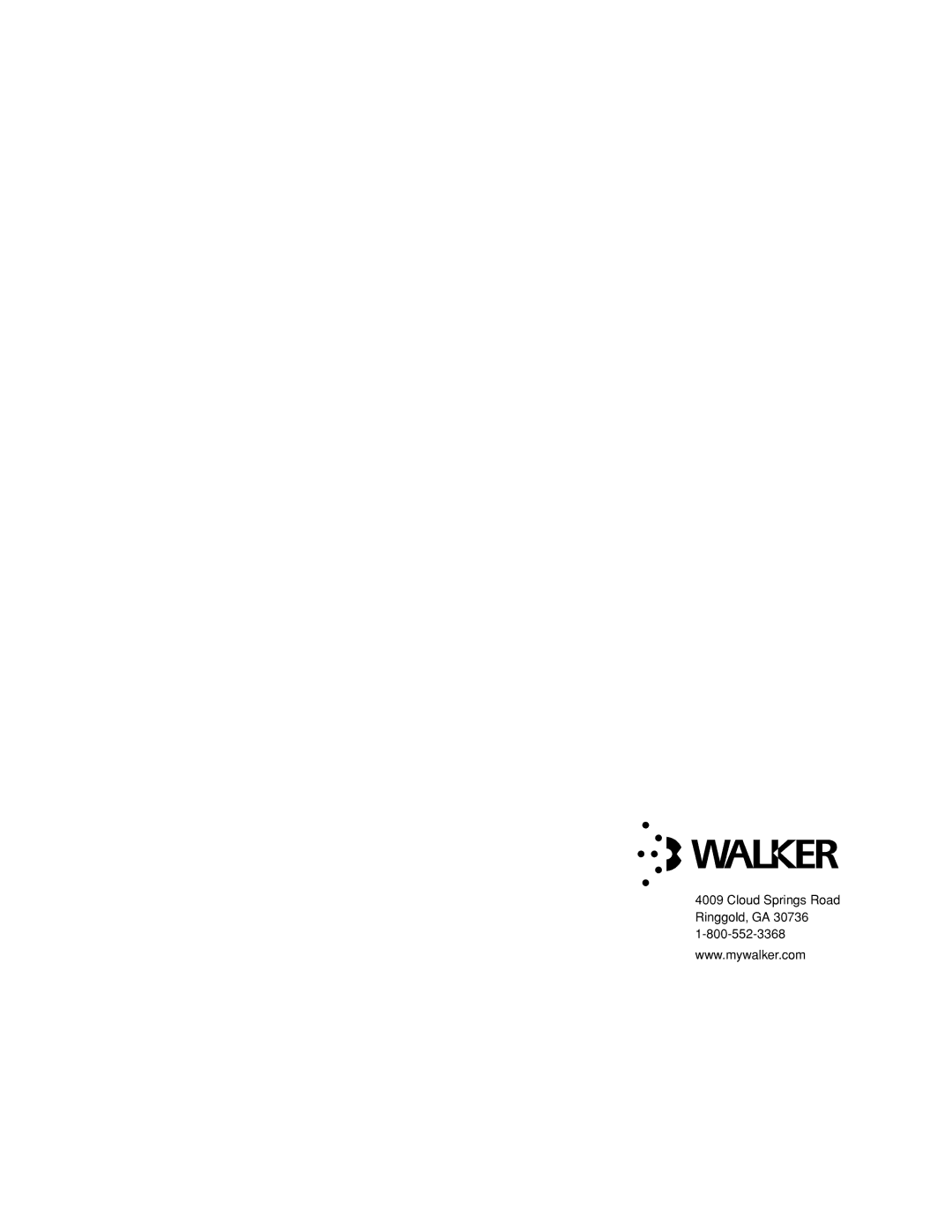 Walker W-400 user manual Cloud Springs Road Ringgold, GA 30736 