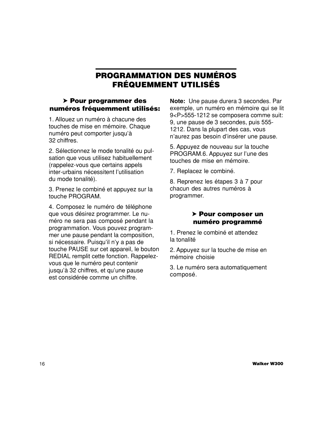 Walker W300 manual Programmation DES Numéros Fréquemment Utilisés, Pour programmer des numéros fréquemment utilisés 