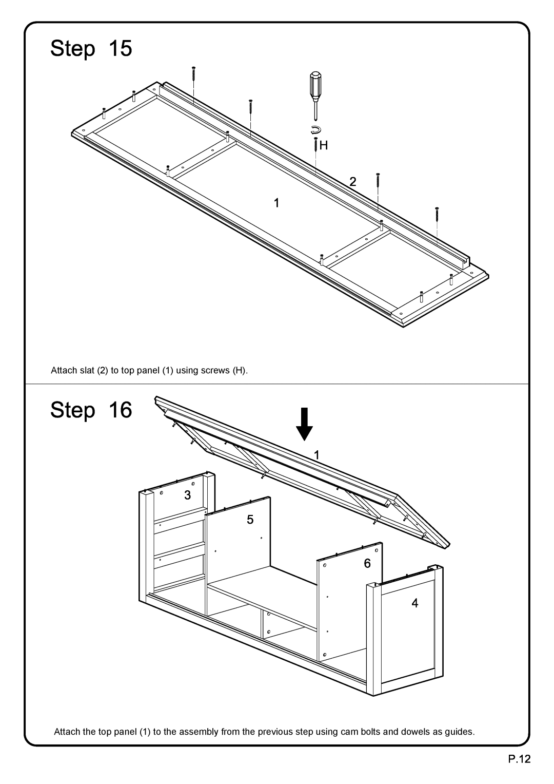Walker W70C25SDES manual Attach slat 2 to top panel 1 using screws H 