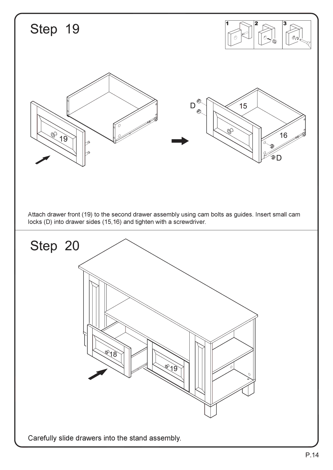 Walker WQ44CMPTB manual Carefully slide drawers into the stand assembly 