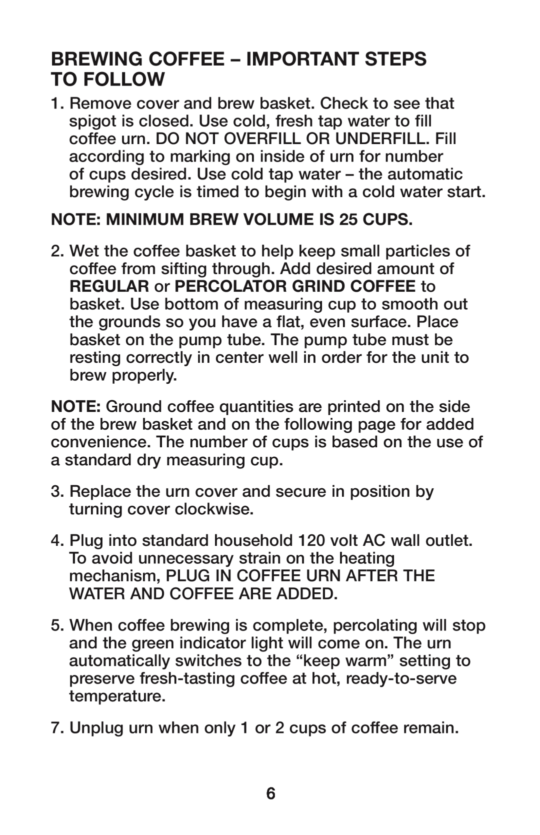 Waring CU-55 manual BREWING COFFEE - IMPORTANT STEPS To FOLLOW, NOTE MINIMUM BREW VOLUME IS 25 CUPS 