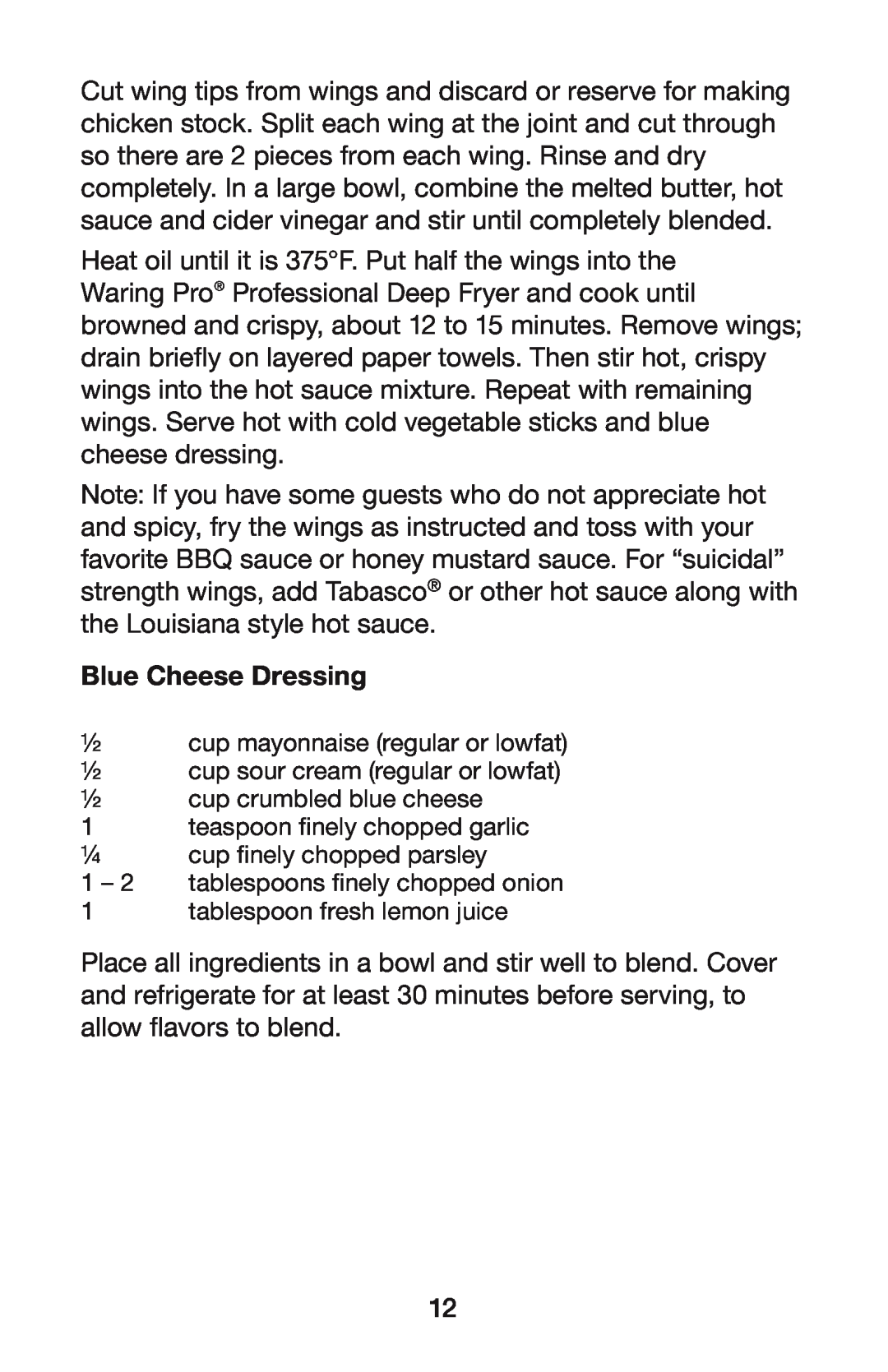 Waring DF250B, DF280 manual Blue Cheese Dressing, ½ cup mayonnaise regular or lowfat ½ cup sour cream regular or lowfat 