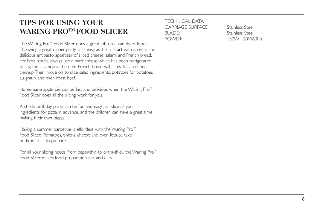 Waring FS150 manual Tips For Using your Waring ProTM Food Slicer, Technical Data Carriage Surface, Power 