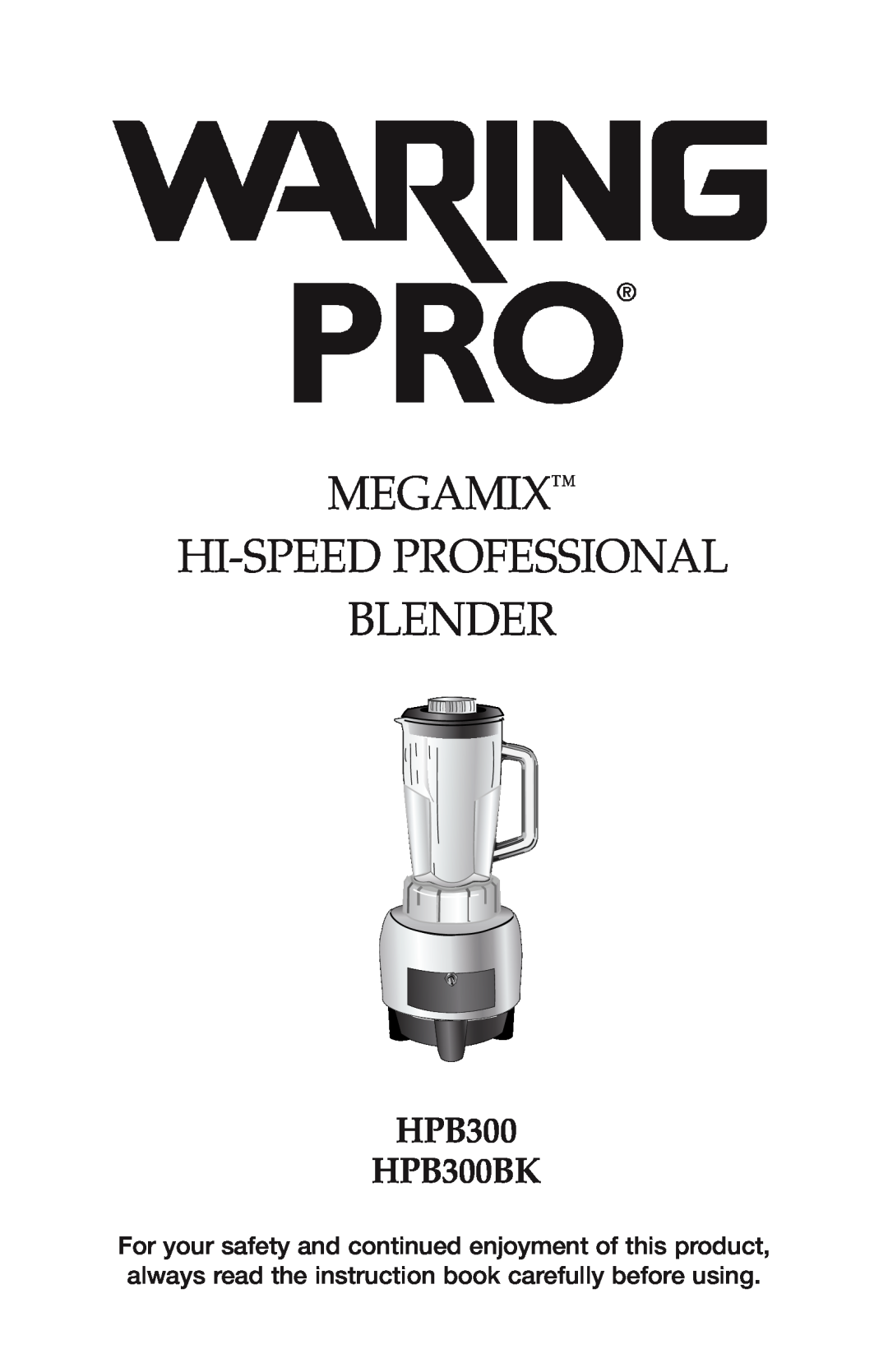 Waring manual Megamix Hi-Speedprofessional Blender, HPB300 HPB300BK 