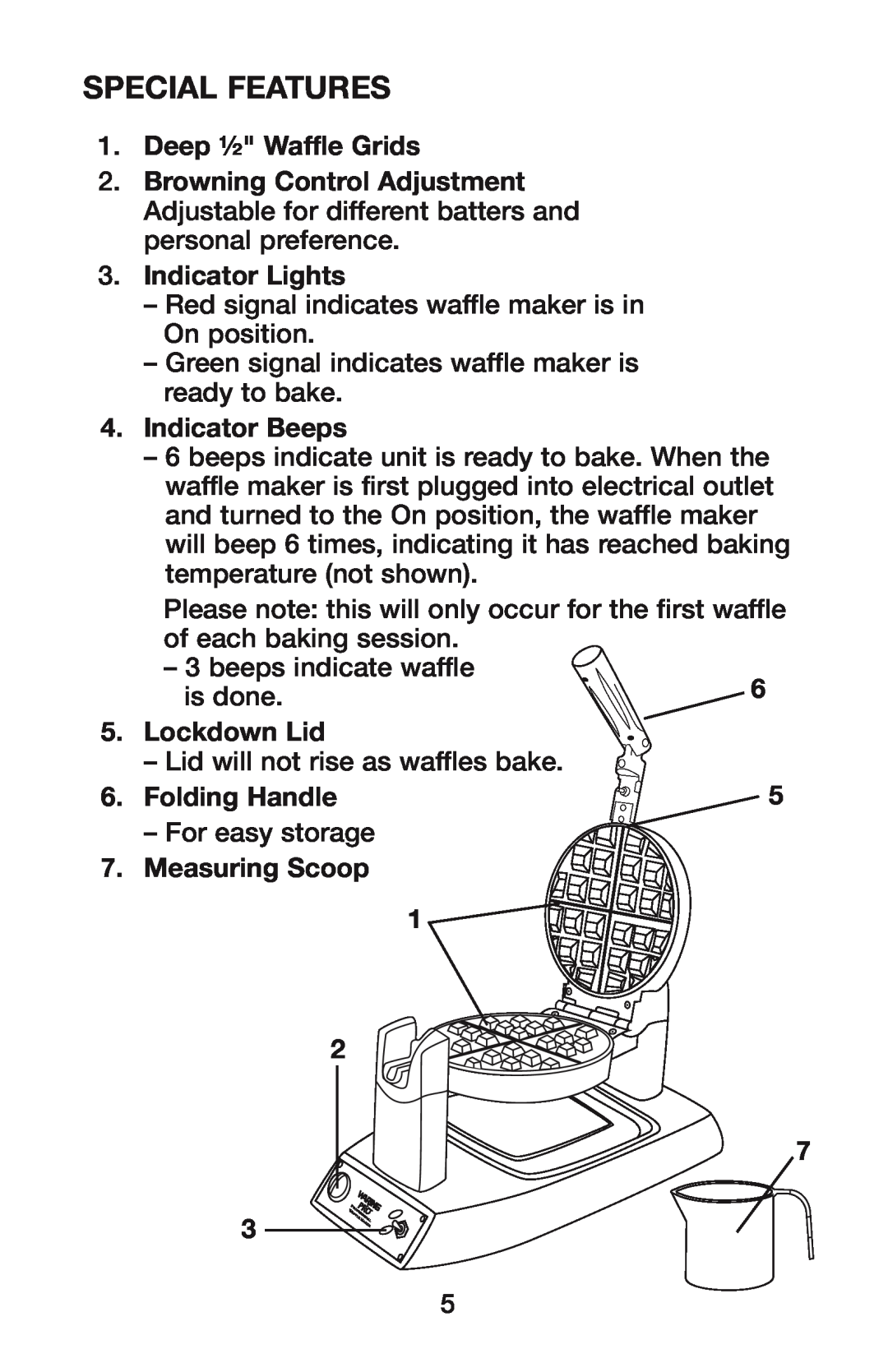 Waring IB8465 manual Special Features, Deep ½ Waffle Grids, Indicator Lights, Indicator Beeps, Lockdown Lid, Folding Handle 
