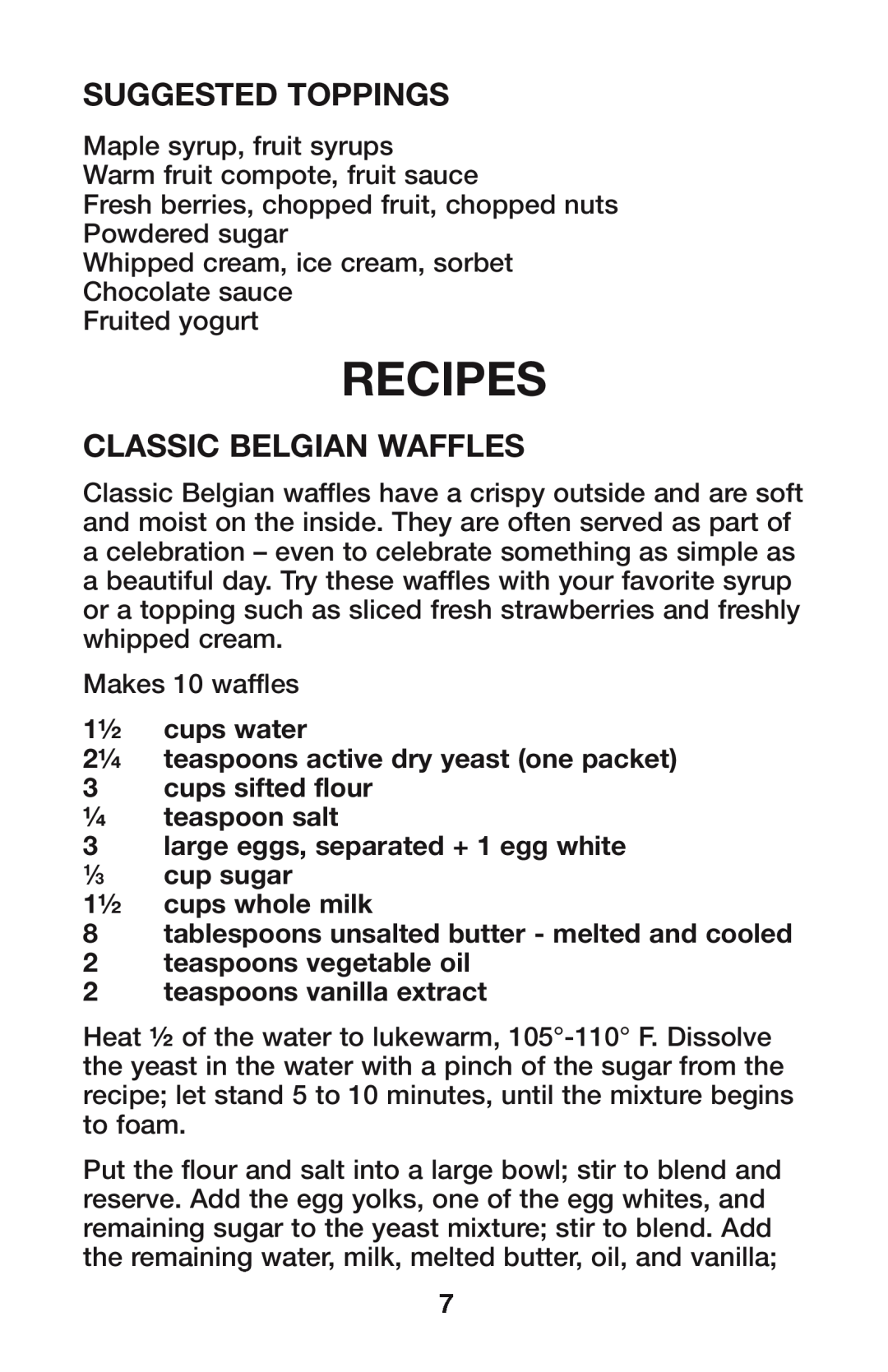 Waring IB08WR119 Recipes, Suggested Toppings, Classic Belgian Waffles, 1½ cups water, 3cups sifted flour ¼teaspoon salt 