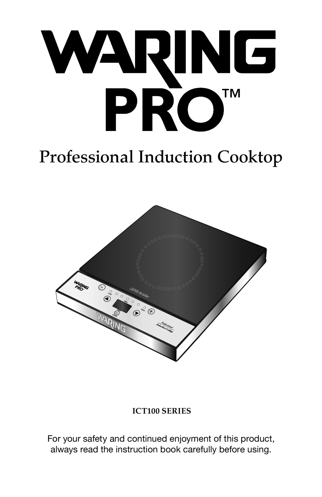 Waring ICT100 manual Professional Induction Cooktop 