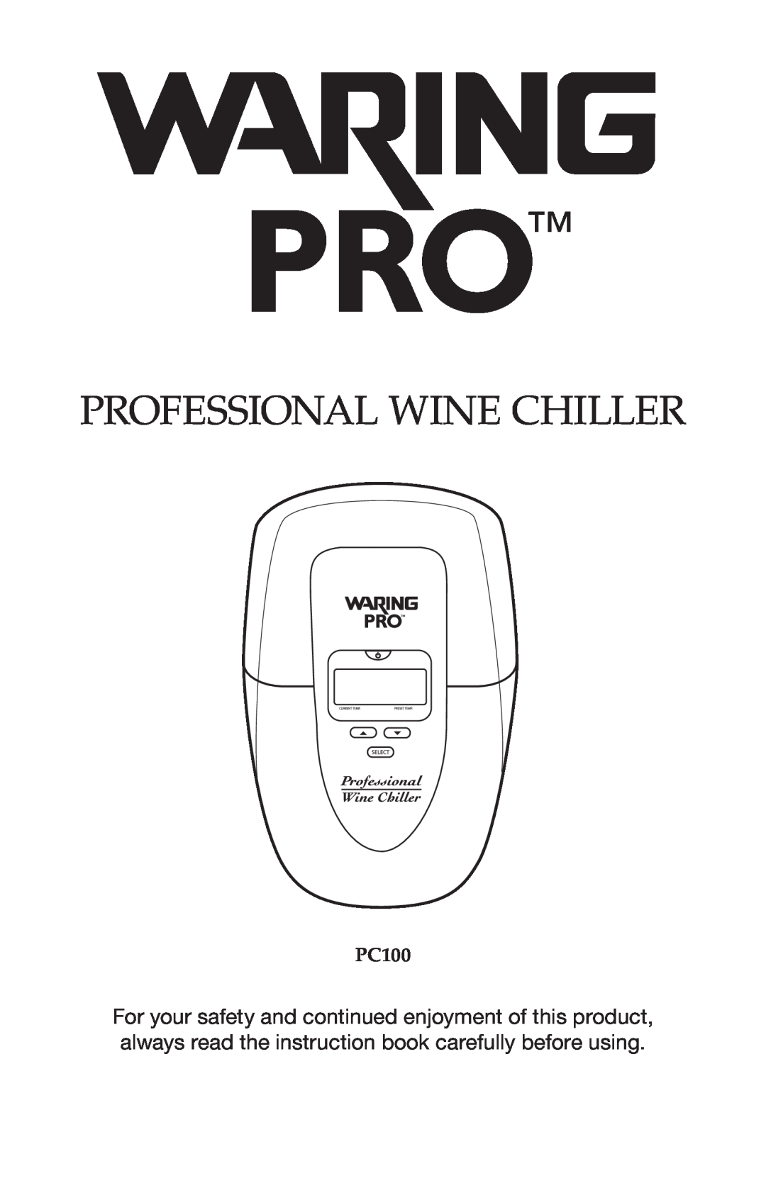 Waring PC100 manual Professional Wine Chiller 