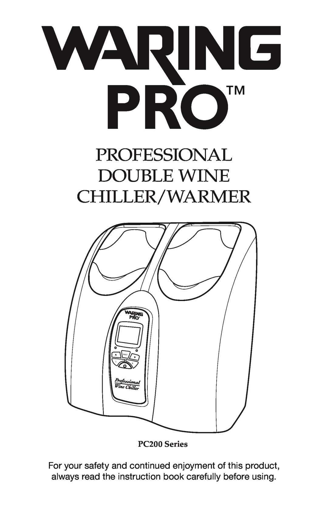 Waring manual Professional Double Wine Chiller/Warmer, PC200 Series 