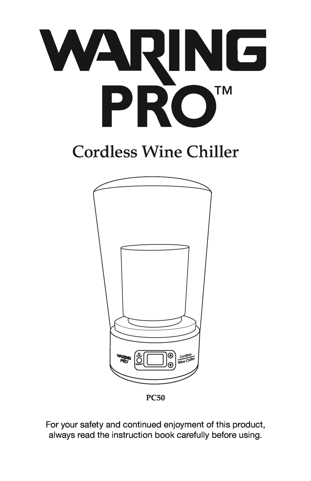 Waring PC50 manual Cordless Wine Chiller, Charge 