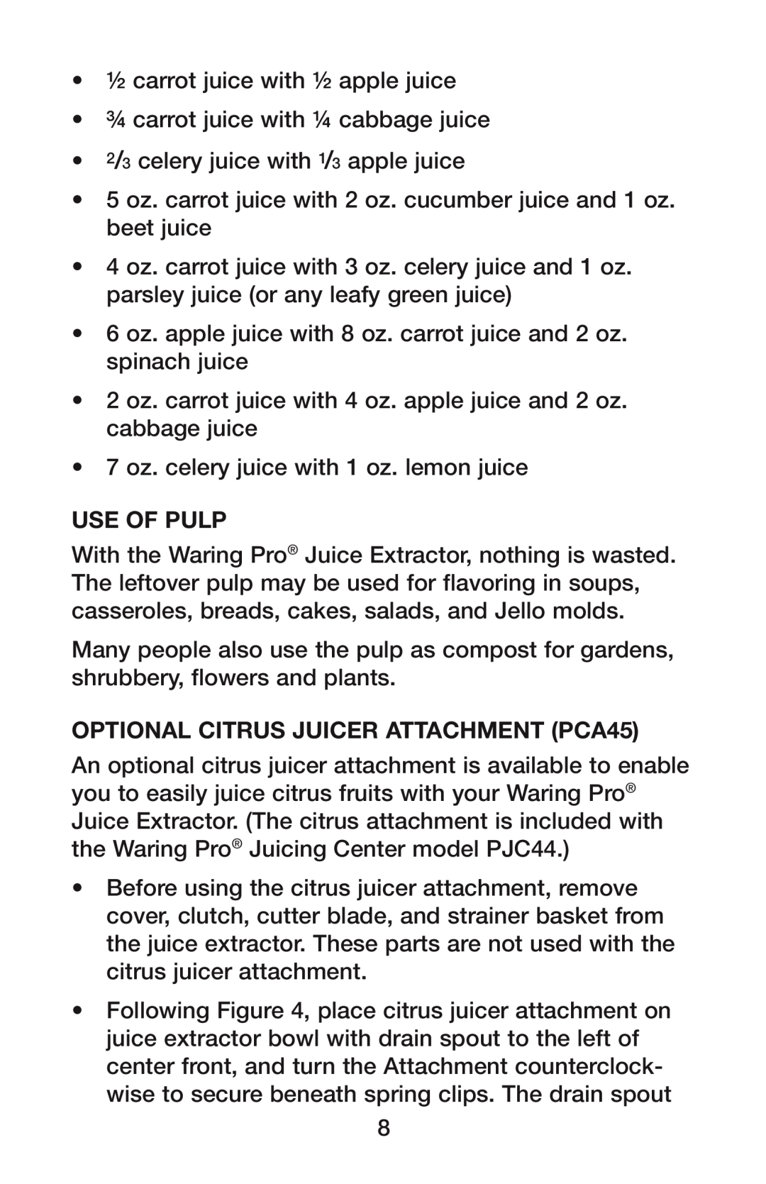 Waring PJE Series manual Use Of Pulp, Optional Citrus Juicer Attachment PCA45 