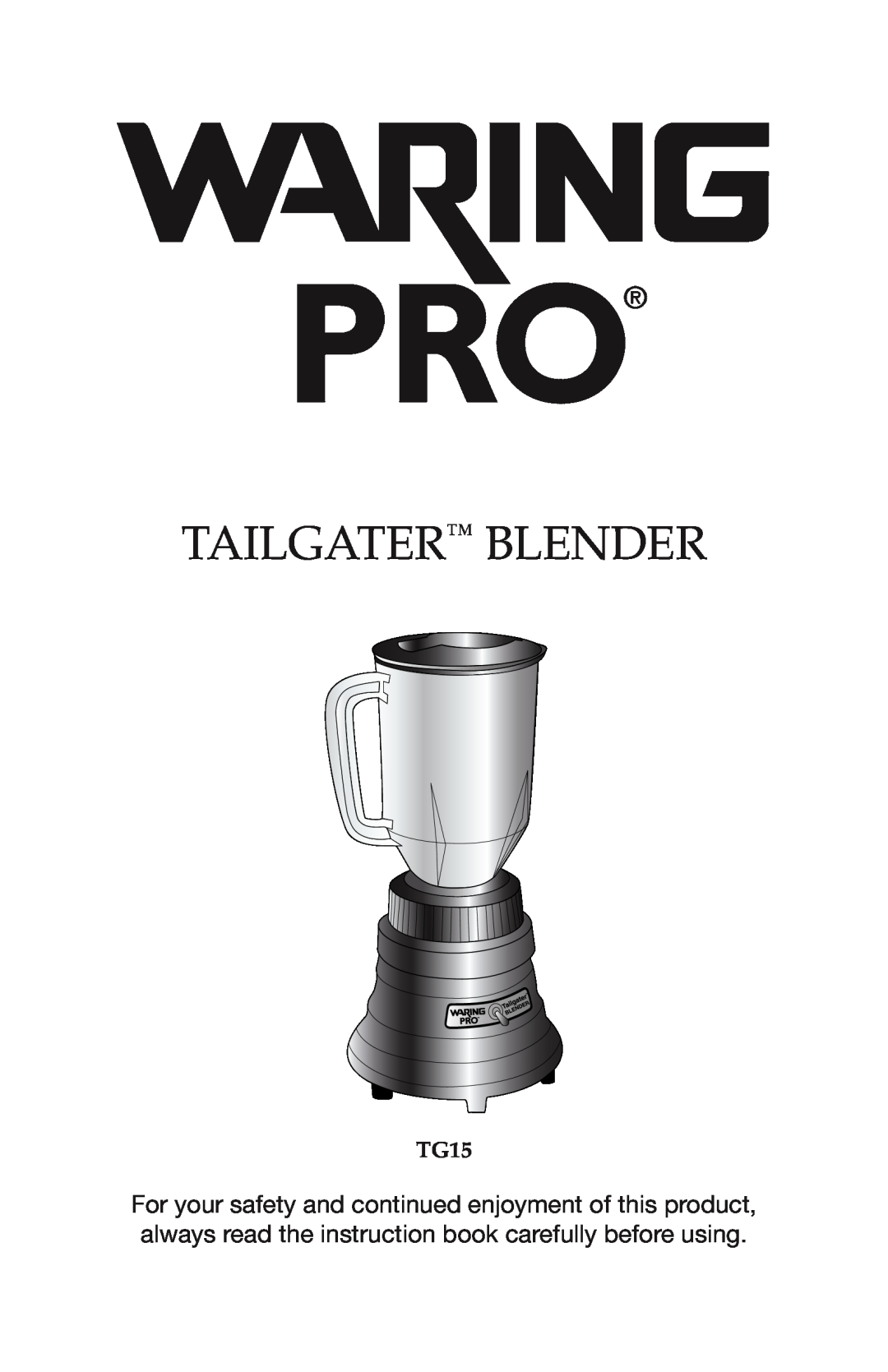 Waring TG15 manual Tailgater Blender 