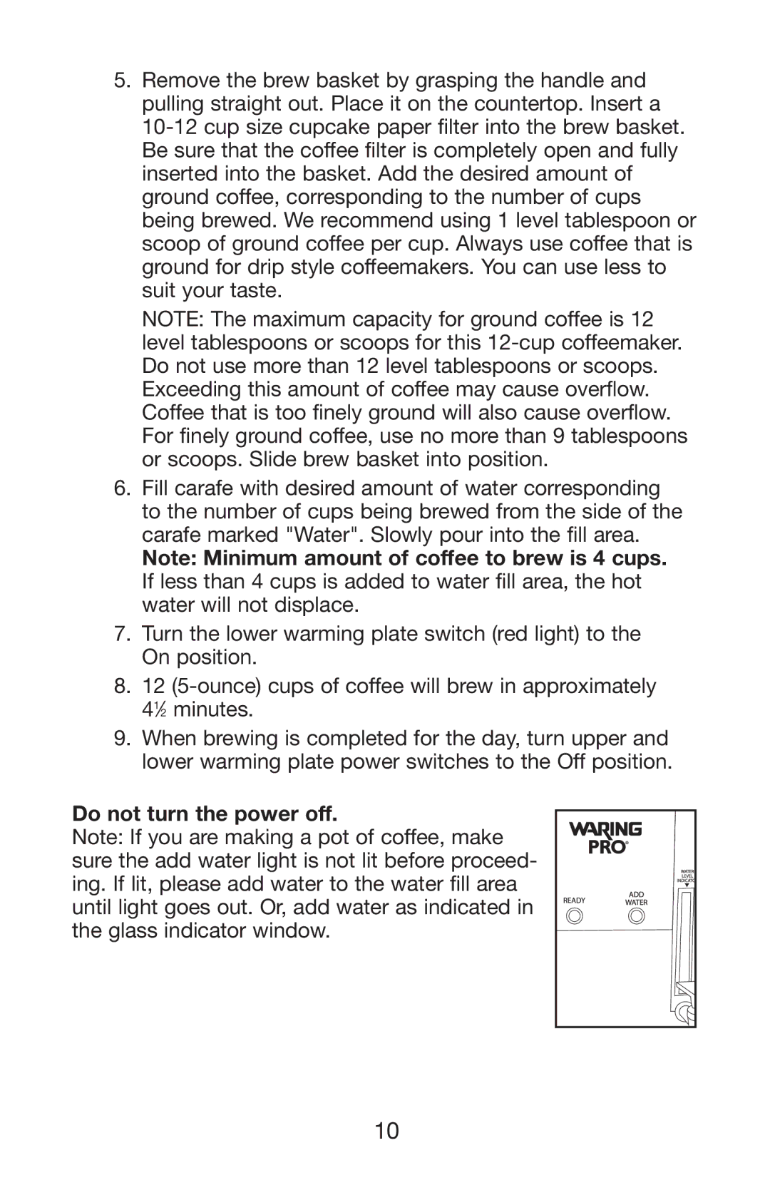 Waring WC1000 manual Do not turn the power off 