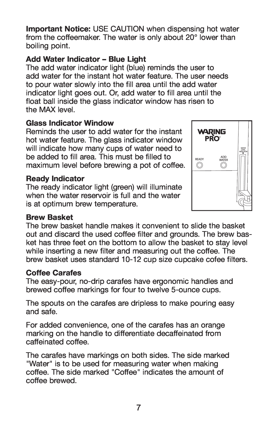 Waring WC1000 manual Add Water Indicator - Blue Light, Glass Indicator Window, Ready Indicator, Brew Basket, Coffee Carafes 