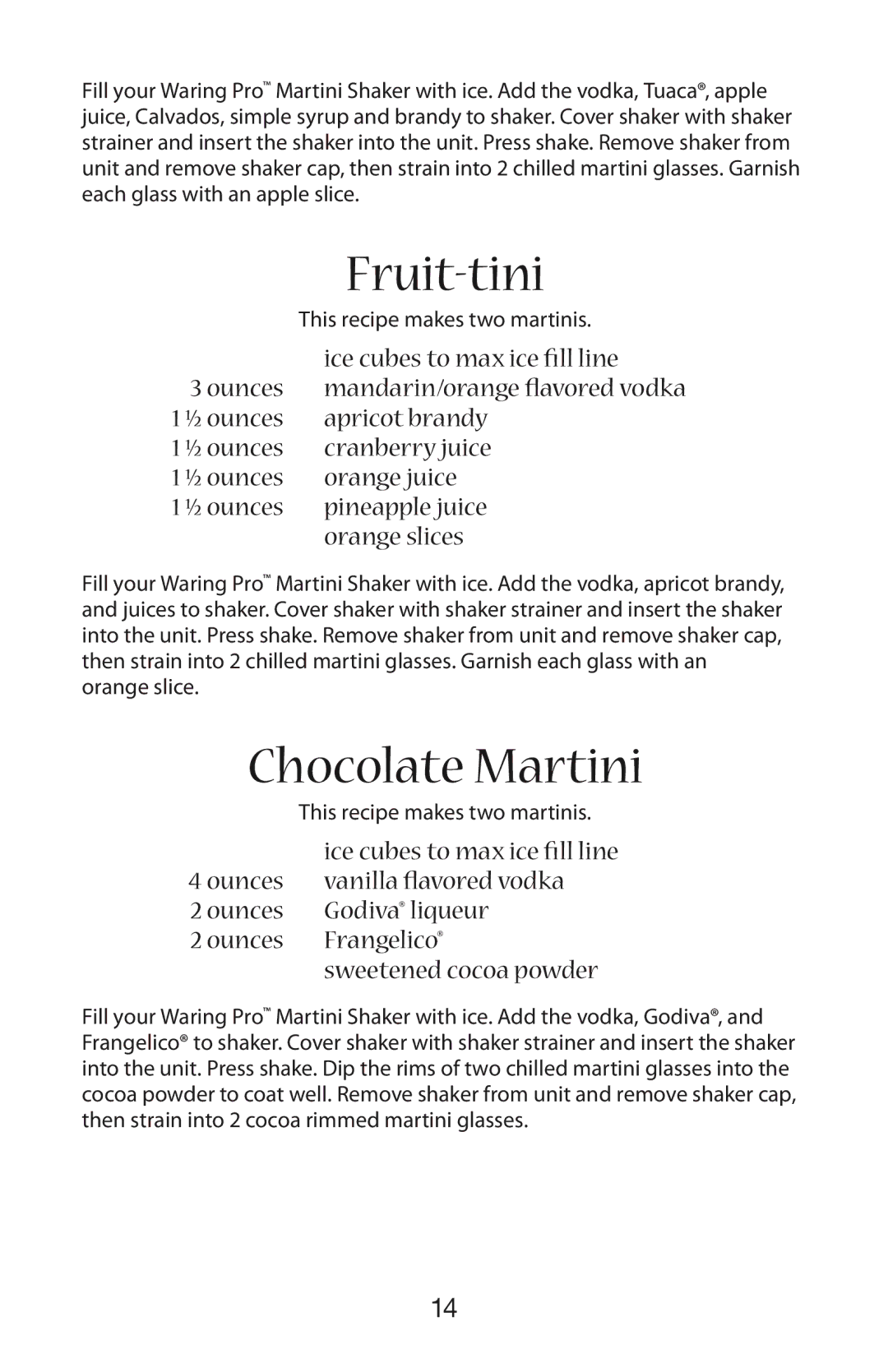 Waring WM007 manual Fruit-tini, Chocolate Martini, Ounces Mandarin/orange flavored vodka, Orange juice 