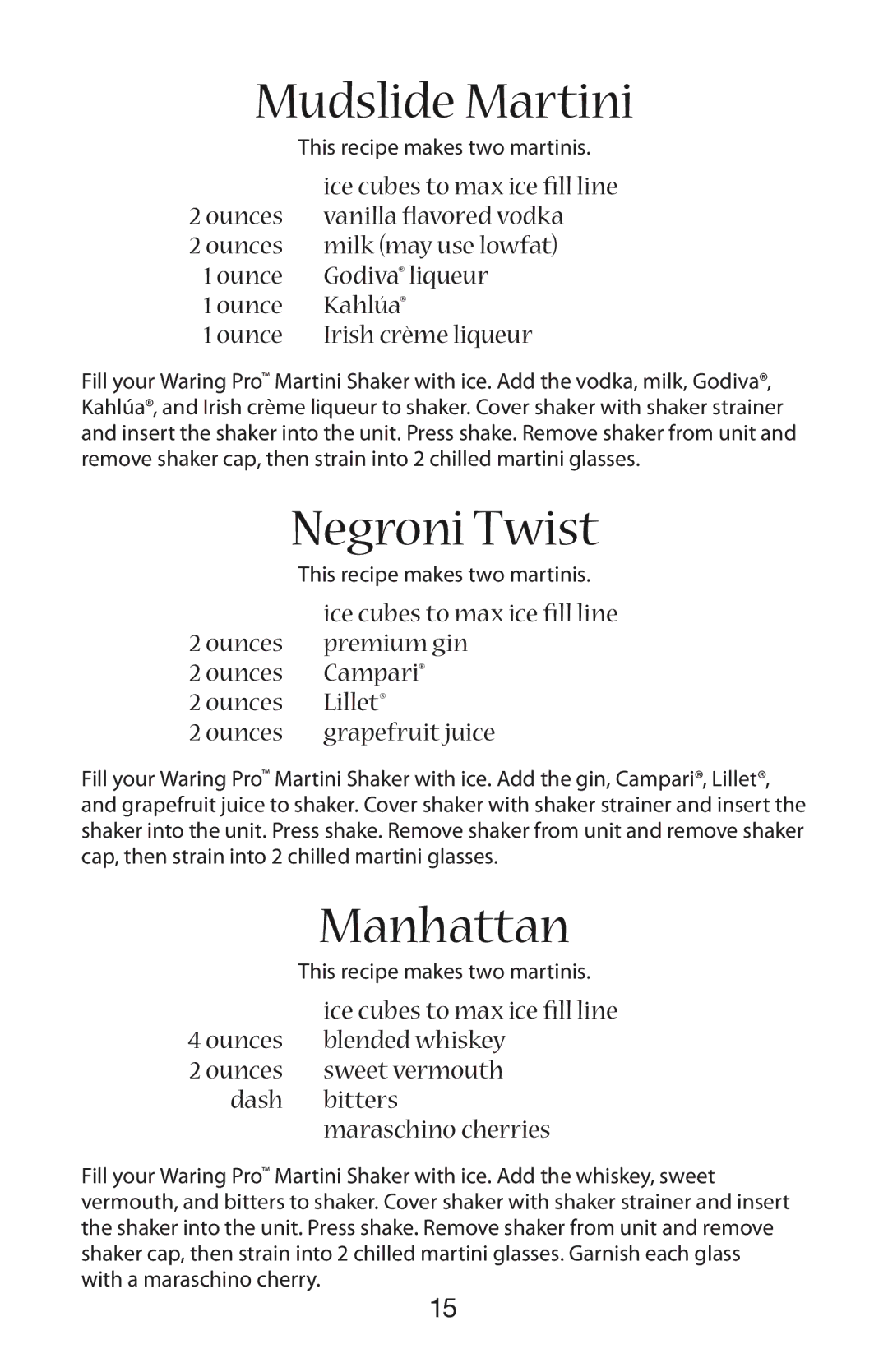 Waring WM007 manual Mudslide Martini, Negroni Twist, Manhattan, Ounces Premium gin Campari Lillet Grapefruit juice 