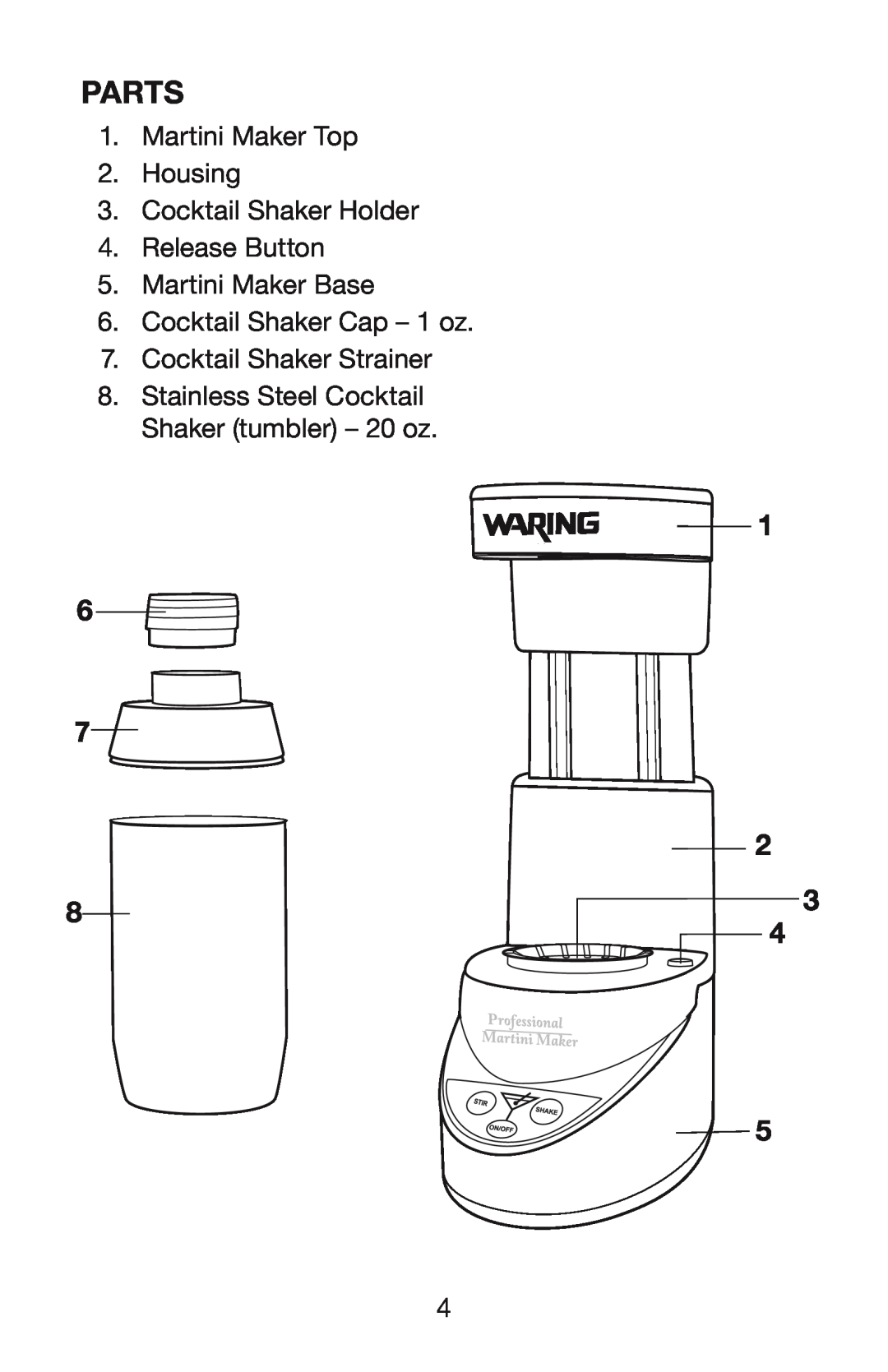 Waring WM007 manual Parts, Martini Maker Top 2.Housing, Cocktail Shaker Holder 4.Release Button, Cocktail Shaker Strainer 