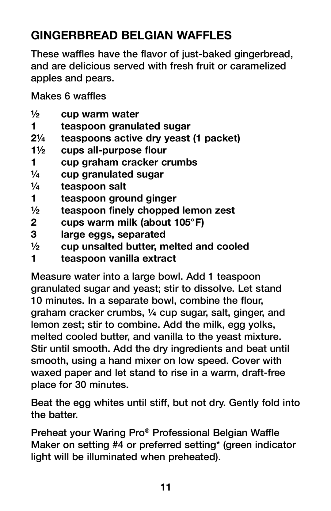 Waring WMK600 manual Gingerbread Belgian Waffles, ½cup warm water 1 teaspoon granulated sugar, teaspoon vanilla extract 