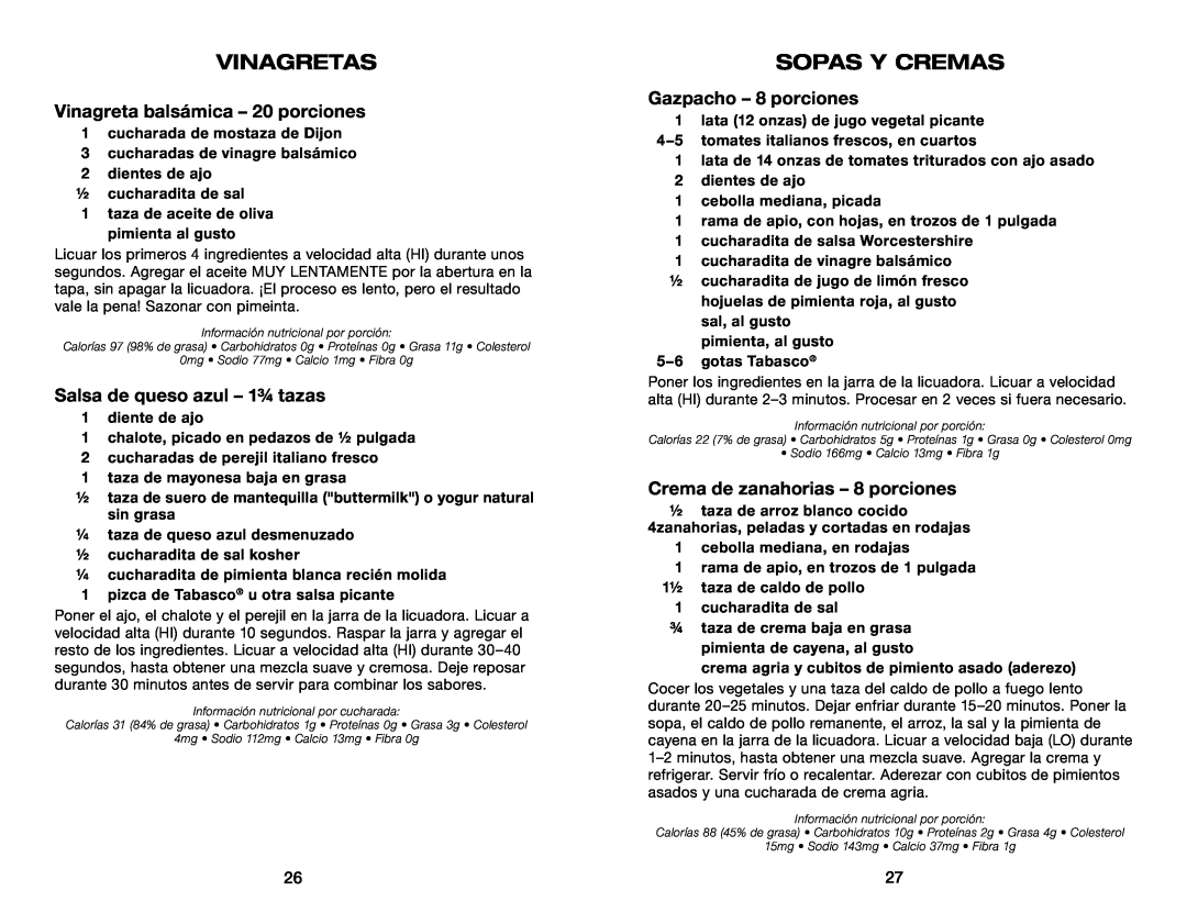Waring WMN250 manual Vinagretas, Sopas Y Cremas, Vinagreta balsámica - 20 porciones, Salsa de queso azul - 1¾ tazas 