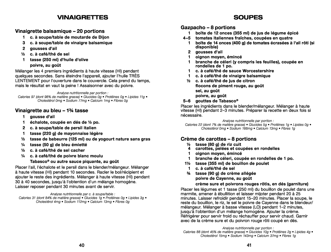 Waring WMN250 manual Vinaigrettes, Soupes, Vinaigrette balsamique - 20 portions, Vinaigrette au bleu - 1¾ tasse 