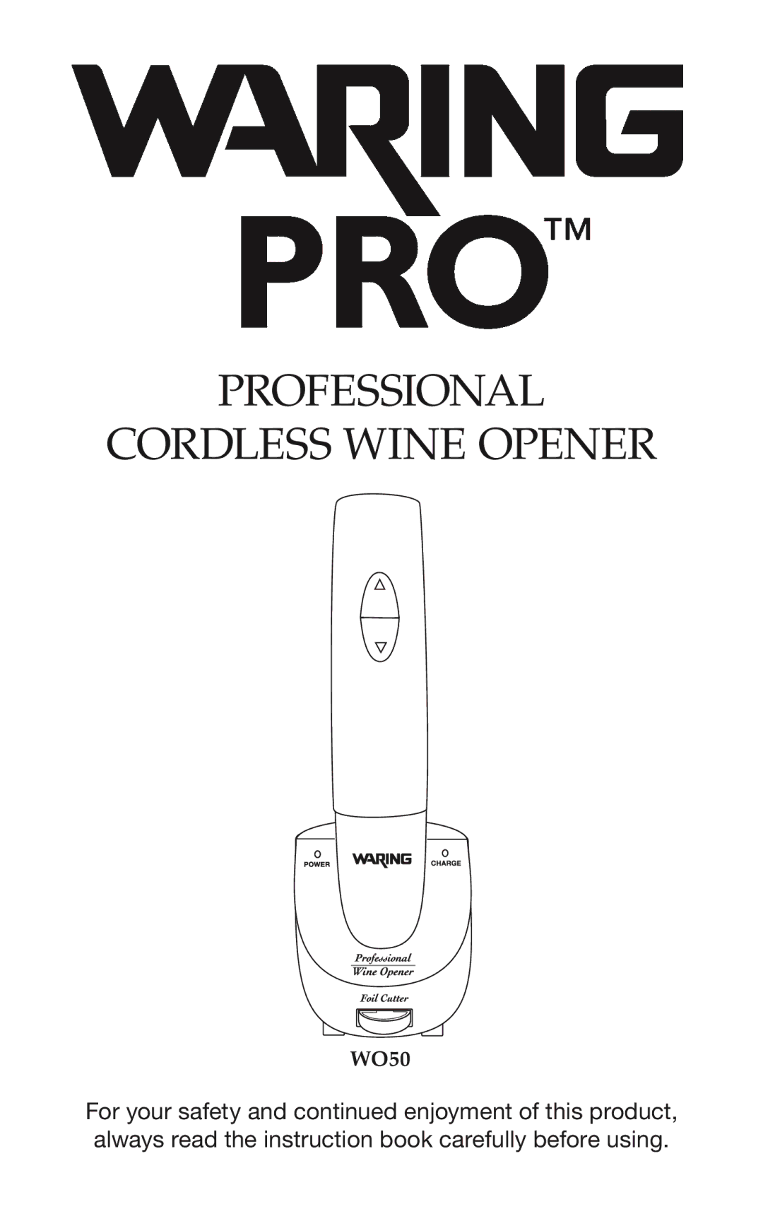 Waring WO50 manual Professional Cordless Wine Opener 