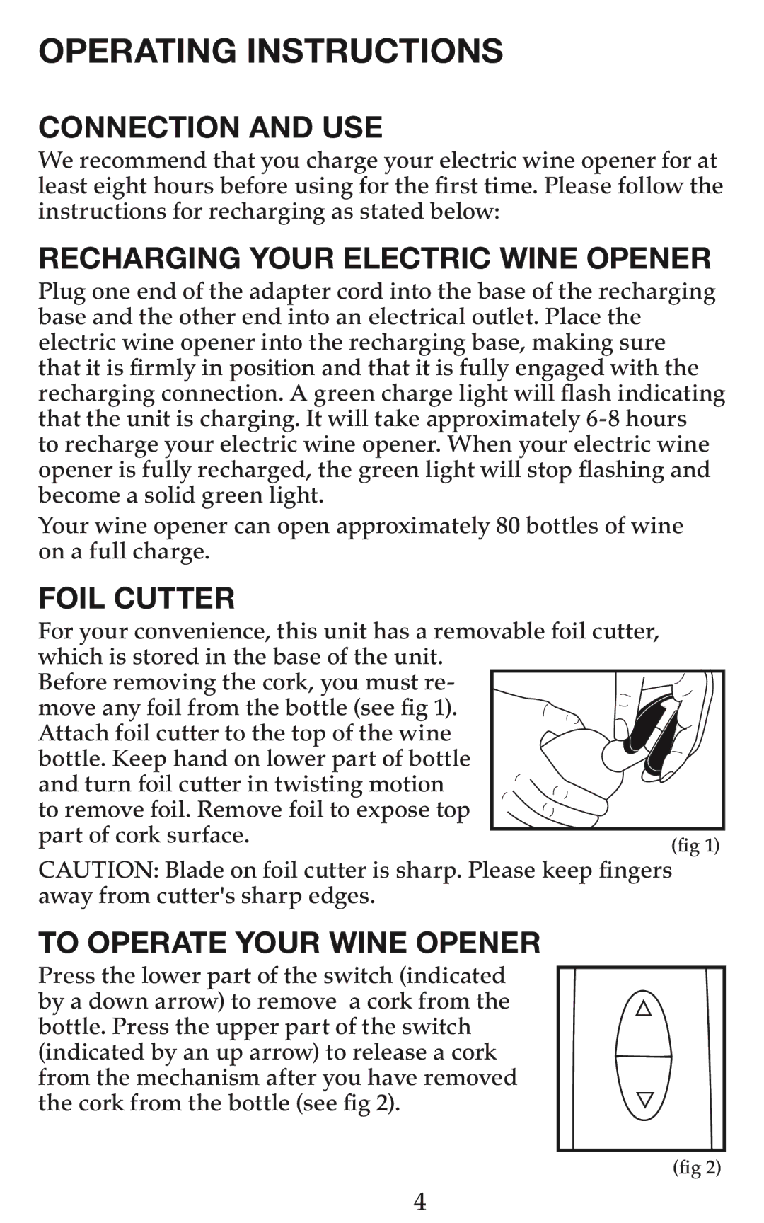 Waring WO50 manual Connection and Use, Recharging Your Electric Wine Opener, Foil Cutter, To Operate Your Wine Opener 