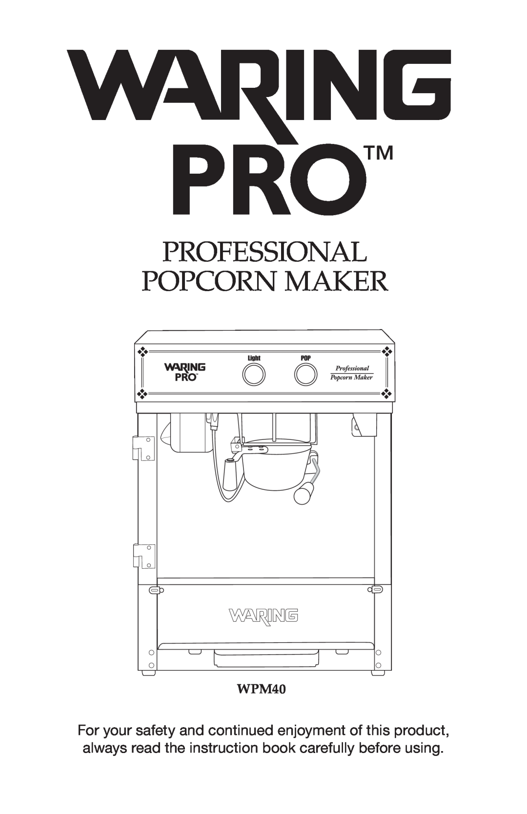 Waring WPM40 manual Professional Popcorn Maker 
