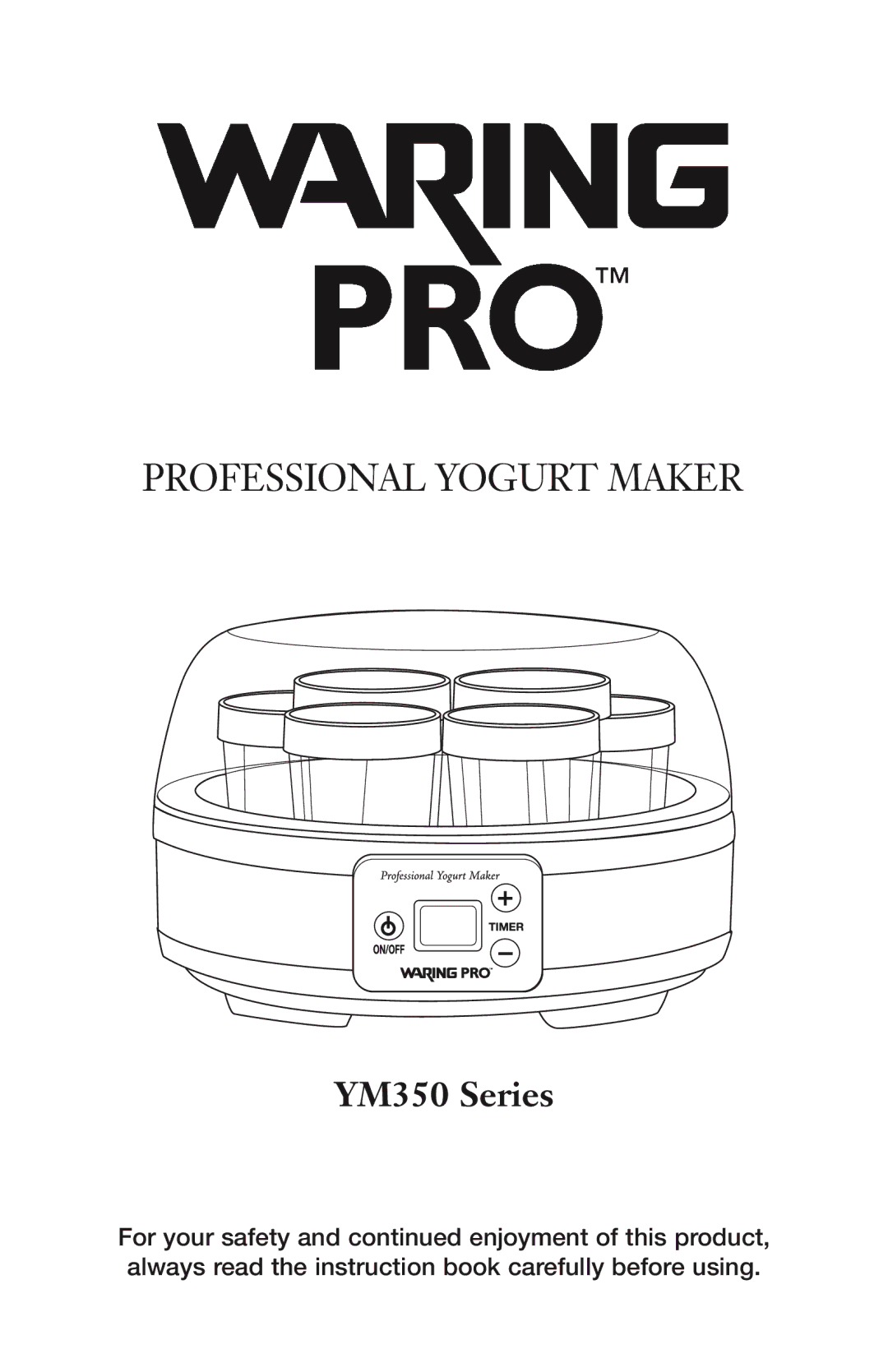 Waring YM350 manual Professional Yogurt Maker 