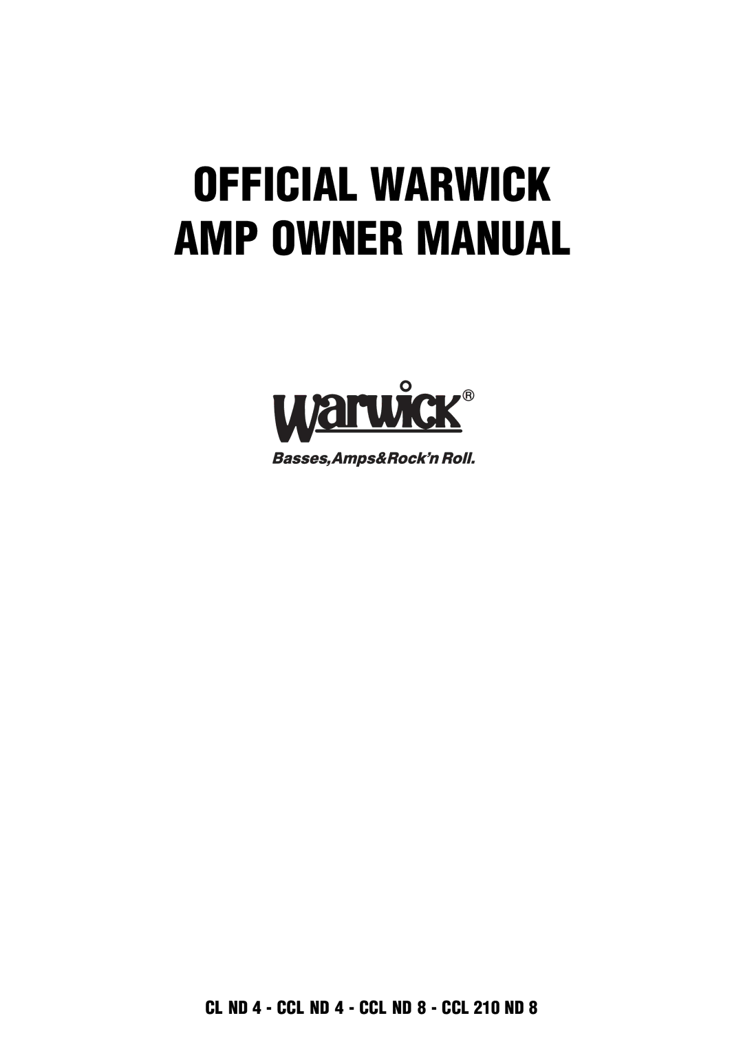 Warwick CCL 210 ND 8, CCL ND 4, CCL ND 8 owner manual Official Warwick AMP Owner Manual 