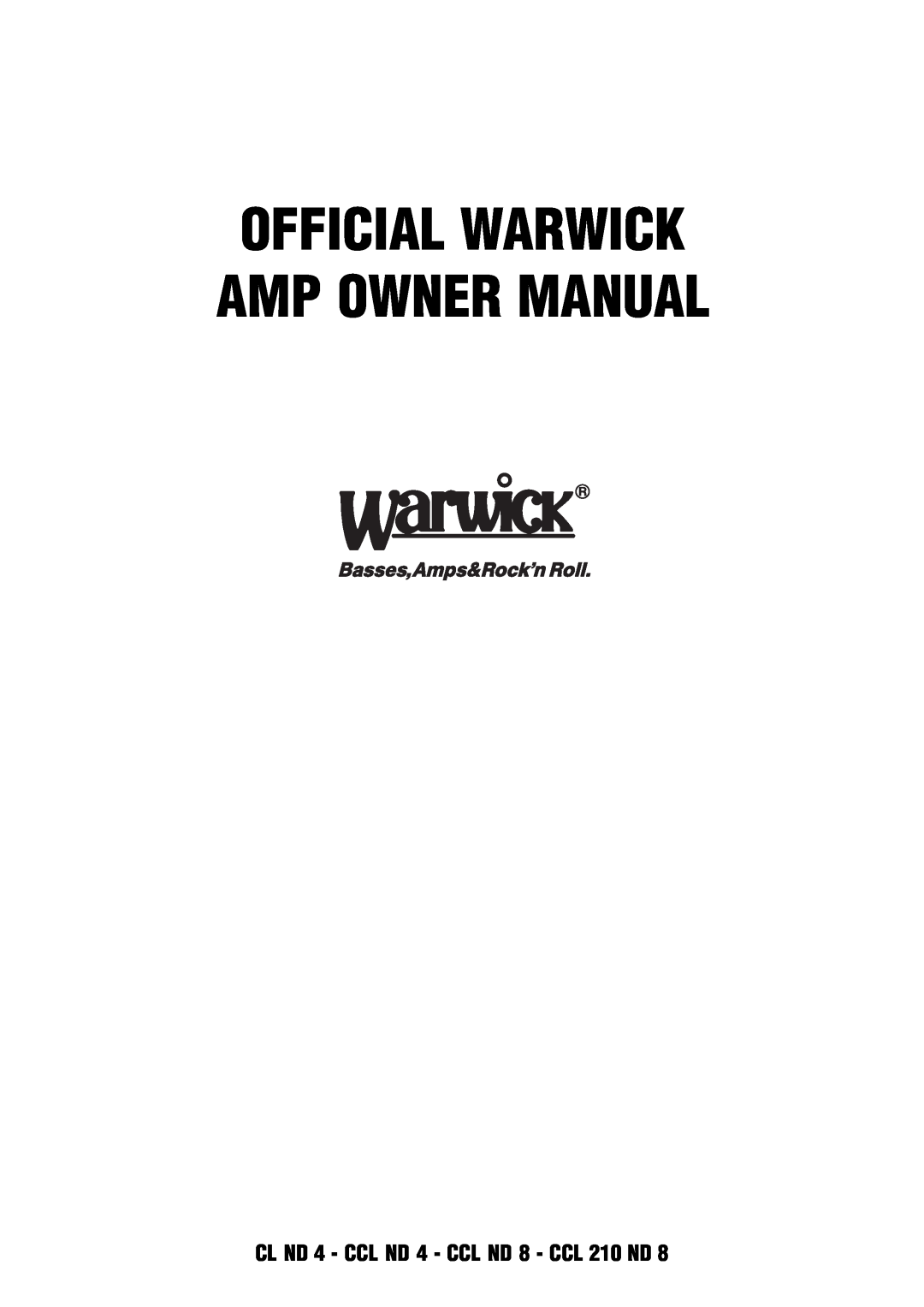 Warwick CL / CCL owner manual CL ND 4 - CCL ND 4 - CCL ND 8 - CCL 210 ND 